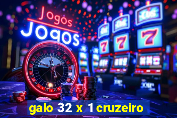 galo 32 x 1 cruzeiro